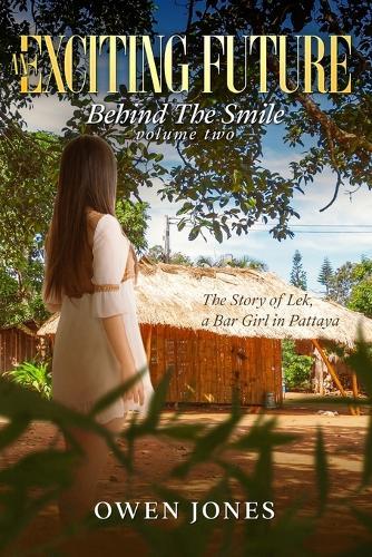 An Exciting Future: The Story of Lek, a Bar Girl in Pattaya