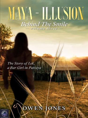 Maya - Illusion: The Story of Lek, A Bar Girl in Pattaya