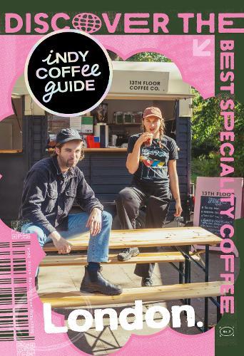 Indy Coffee Guide: London No 2