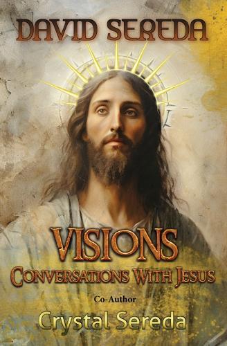 Visions: Conversations With Jesus