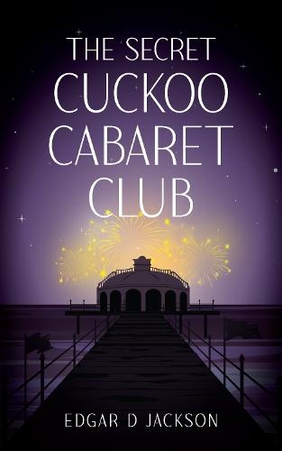 The Secret Cuckoo Cabaret Club