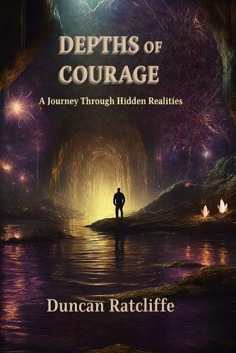 Depths of Courage: A Journey Through Hidden Realities