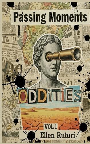Passing Moments Vol. 1: Oddities