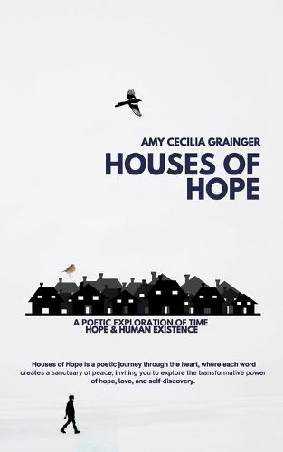 Houses of Hope: A Poetic exploration of time and human existence