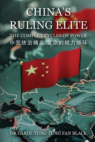China's Ruling Elite: The Complex Cycles of Power