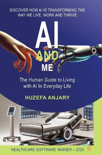 AI and Me: The Human Guide to living with AI in Everyday Life