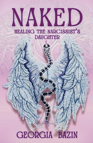 Naked: Healing the Narcissist's Daughter