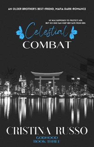 Celestial Combat: An Older Brother's Best-Friend, Mafia Dark Romance