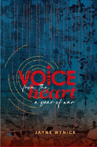Voice from the Heart: A Year of War
