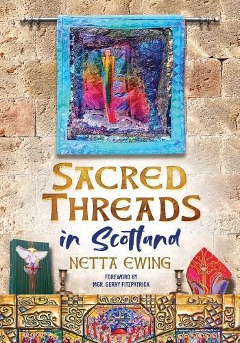 Sacred Threads in Scotland
