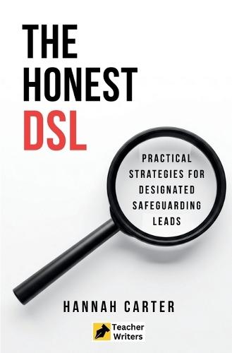 The Honest DSL: Practical Strategies for Designated Safeguarding Leads