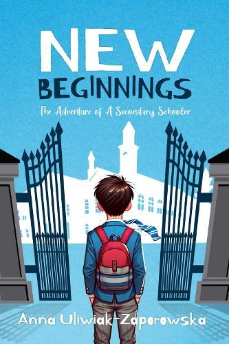 New Beginnings: The Adventure of A Secondary Schooler