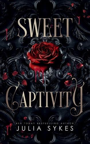 Sweet Captivity: A Dark Romance