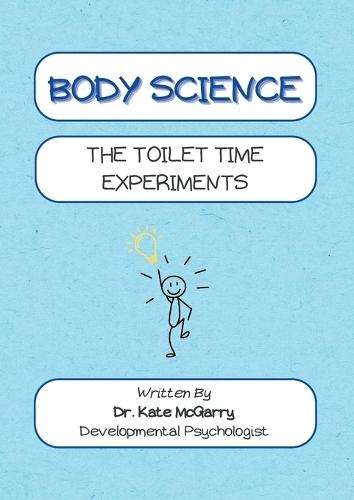 Body Science The Toilet Time Experiments