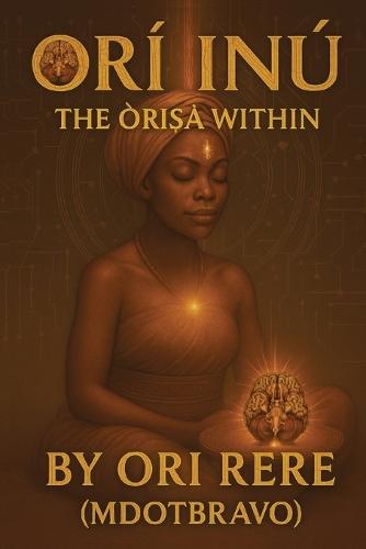 Orí-Inú: The Òrìṣà Within