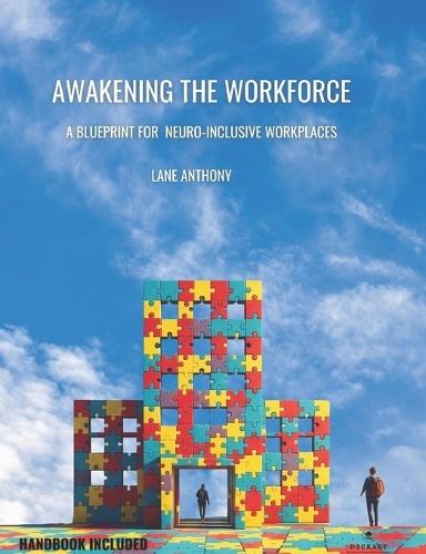 Awakening the Workforce: A Blueprint for Neuroinclusive Workplaces