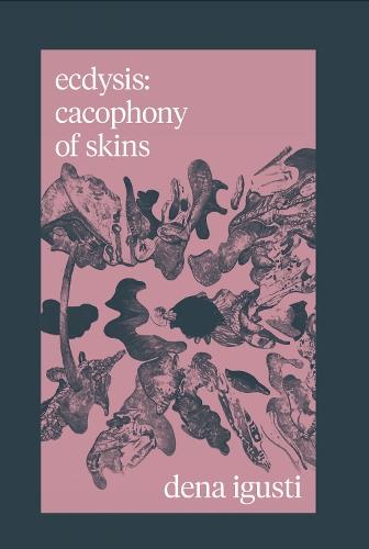 ecdysis: cacophony of skins