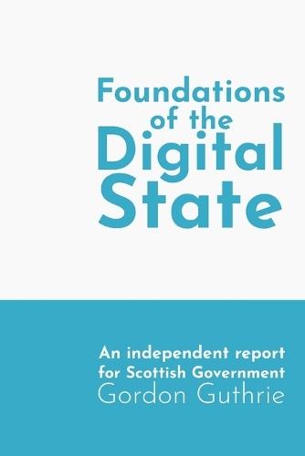 Foundations of the Digital State: An independent report for Scottish Government