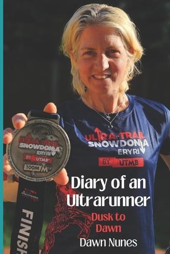 Diary of an Ultrarunner Dusk to Dawn