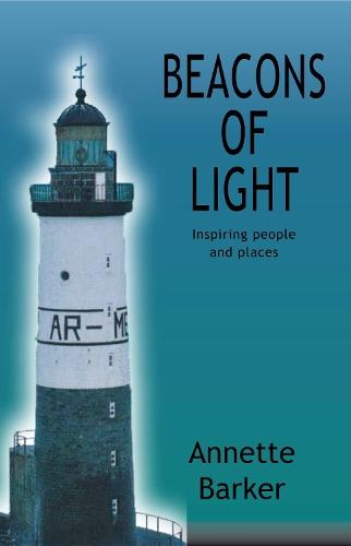 Beacons of Light: Inspiring people and places