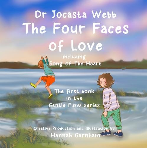 The Four Faces of Love: A Beautifully Illustrated Storybook Exploring Emotional Awareness, Kindness, and Self-Discovery for Young Readers