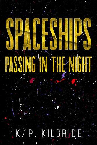 Spaceships Passing in the Night