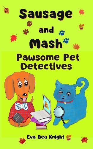 Sausage and Mash: Pawsome Pet Detectives