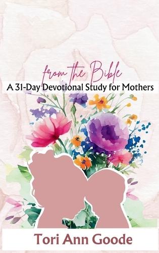31 Mothering Models from the Bible