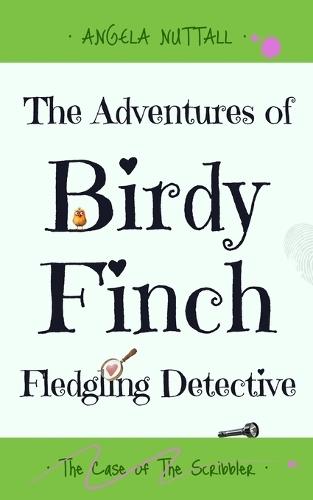 The Adventures of Birdy Finch, Fledgling Detective: The Case of The Scribbler