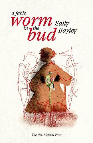 Worm in the bud: A Fable