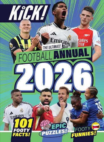 Kick Annual 2026: The Best Stocking Filler for Footy Fans Aged 5-12 Years - Packed with Football Legends, Puzzles, Games and More!