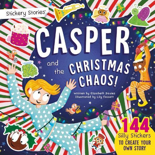 Stickery Stories: Casper and the Christmas Chaos - festive fantasy adventure sticker activity storybook for 4-8 Year Olds!