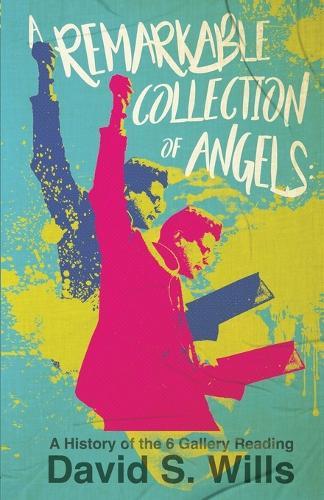 A Remarkable Collection of Angels: A History of the 6 Gallery Reading