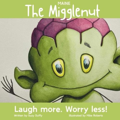 The Maine Migglenut: Laugh more. Worry less!