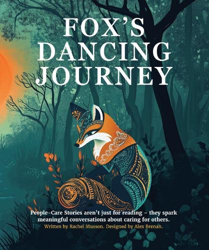 Fox's Dancing Journey: and Other People-Care Stories
