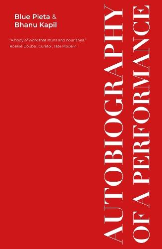 Autobiography of a Performance: Scores, Essays and Reflections