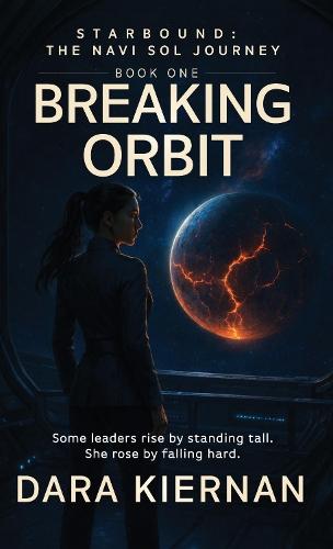 Breaking Orbit: Some leaders rise by standing tall. She rose by falling hard.