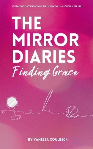 The Mirror Diaries: Finding Grace