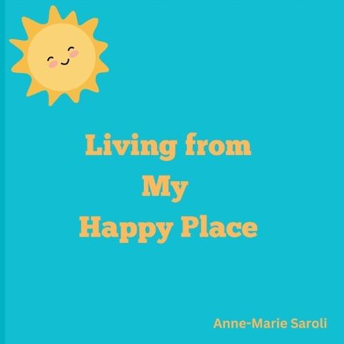 Living from My Happy Place