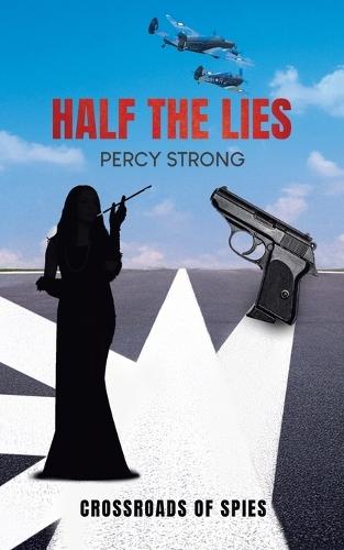 Half the Lies: Crossroads of Spies