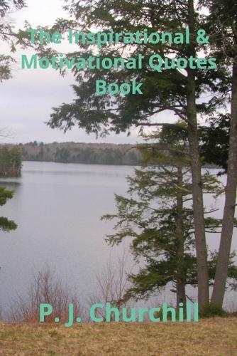 The Inspirational & Motivational Quotes Book