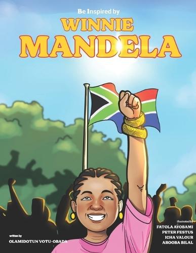 Be Inspired By Winnie Mandela