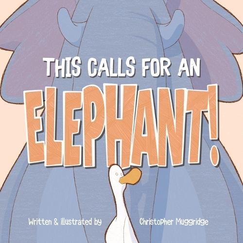 This Calls for an Elephant!