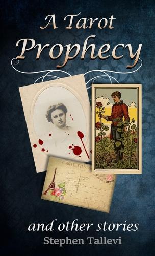 A Tarot Prophecy and Other Stories
