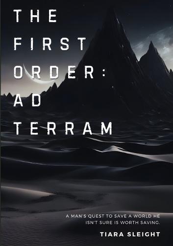 The First Order: Ad Terram