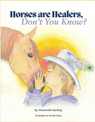 Horses Are Healers, Don't You Know?