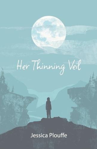 Her Thinning Veil