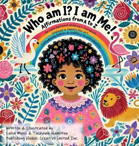 Who am I? I am me!: Affirmations from A to Z