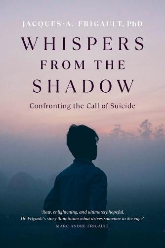 Whispers from the Shadow: Confronting the Call of Suicide