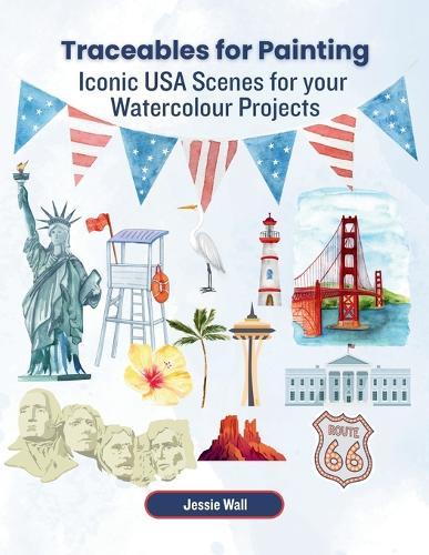 Traceables for Painting: Iconic USA Scenes for your Watercolour Projects